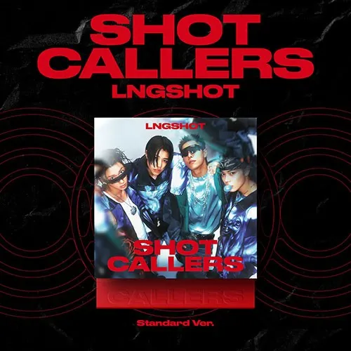 LNGSHOT — SHOT CALLERS